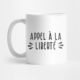 Appel à la Liberté Mug